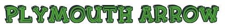 Rendering -Plymouth ARROW - using FinkBold