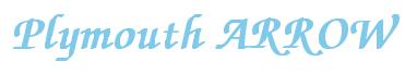 Rendering -Plymouth ARROW - using Zapf Chancery