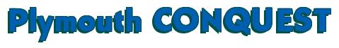 Rendering -Plymouth CONQUEST - using Bully