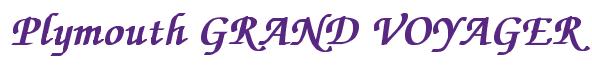 Rendering -Plymouth GRAND VOYAGER - using Zapf Chancery