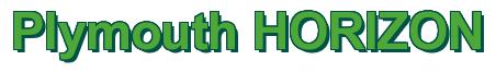 Rendering -Plymouth HORIZON - using Arial Bold