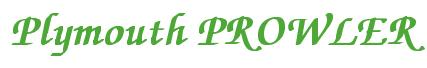 Rendering -Plymouth PROWLER - using Zapf Chancery