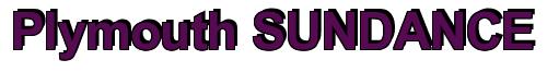 Rendering -Plymouth SUNDANCE - using Arial Bold