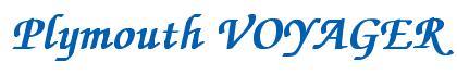 Rendering -Plymouth VOYAGER - using Zapf Chancery