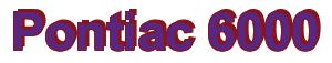 Rendering -Pontiac 6000 - using Arial Bold