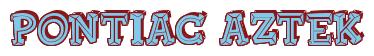 Rendering -Pontiac AZTEK - using FinkBold