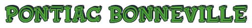 Rendering -Pontiac BONNEVILLE - using FinkBold