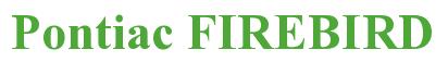 Rendering -Pontiac FIREBIRD - using Times New Roman Bold