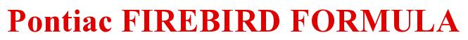 Rendering -Pontiac FIREBIRD FORMULA - using Times New Roman Bold