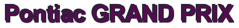 Rendering -Pontiac GRAND PRIX - using Arial Bold