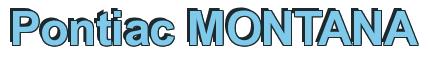 Rendering -Pontiac MONTANA - using Arial Bold