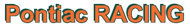 Rendering -Pontiac RACING - using Arial Bold