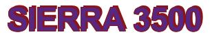 Rendering -SIERRA 3500 - using Arial Bold