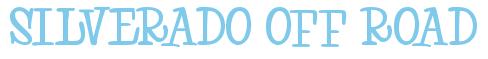 Rendering -SILVERADO OFF ROAD - using Whoa Whoa