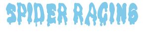 Rendering -SPIDER RACING - using Drippy Goo