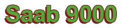 Rendering -Saab 9000 - using Arial Bold