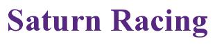 Rendering -Saturn Racing - using Times New Roman Bold