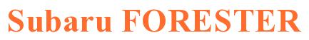 Rendering -Subaru FORESTER - using Times New Roman Bold