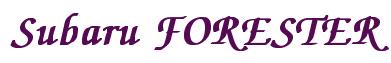 Rendering -Subaru FORESTER - using Zapf Chancery
