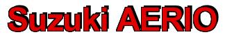 Rendering -Suzuki AERIO - using Arial Bold