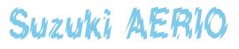 Rendering -Suzuki AERIO - using Nervous