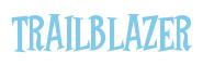 Rendering -TRAILBLAZER - using Cooper Latin