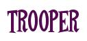 Rendering -TROOPER - using Cooper Latin