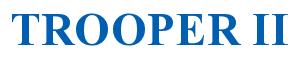 Rendering -TROOPER II - using Times New Roman Bold