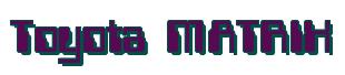 Rendering -Toyota MATRIX - using Computer Font