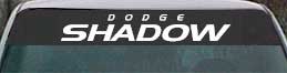 windshield lettering dodge shadow